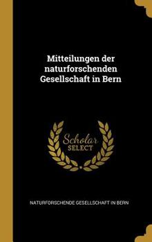 Hardcover Mitteilungen der naturforschenden Gesellschaft in Bern [German] Book