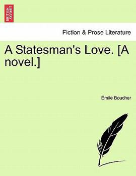 Paperback A Statesman's Love. [A Novel.] Book