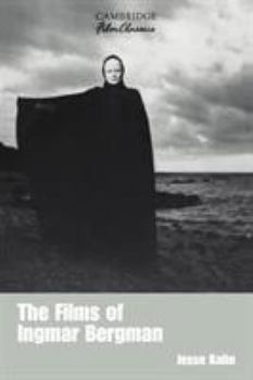 Films of Ingmar Bergman, The (Cambridge Film Classics) - Book  of the Cambridge Film Classics