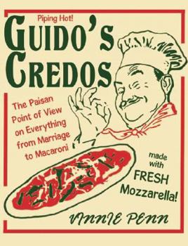Hardcover Guido's Credos: The Paisan Point of View on Everything from Marriage to Macaroni Book