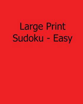 Paperback Large Print Sudoku - Easy: Easy to Read, Large Grid Sudoku Puzzles [Large Print] Book