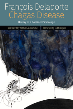 Hardcover Chagas Disease: History of a Continent's Scourge Book