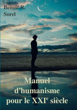 Paperback Manuel d'humanisme pour le 21e siècle [French] Book