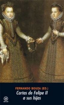 Paperback Cartas de Felipe II a sus hijas (Spanish Edition) [Spanish] Book