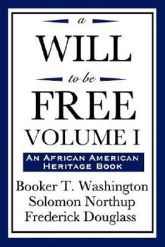 Paperback A Will to Be Free, Vol. I (an African American Heritage Book) Book