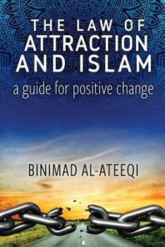 Paperback The Law of Attraction and Islam: A Guide for Positive Change Book