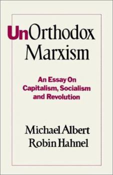 Paperback UnOrthodox Marxism: An Essay on Capitalism, Socialism and Revolution Book