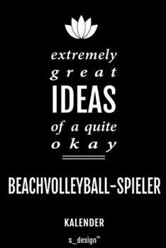 Kalender für Beachvolleyball: Immerwährender Kalender / 365 Tage Tagebuch / Journal [3 Tage pro Seite] für Notizen, Planung / Planungen / Planer, Erinnerungen, Sprüche (German Edition)