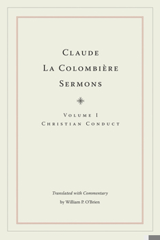 Hardcover Claude La Colombière Sermons: Christian Conduct Book