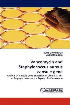 Paperback Vancomycin and Staphylococcus Aureus Capsule Gene Book