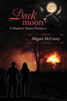 Paperback Dark Moon: A Harvest Series Novella Book