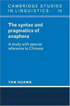 Paperback The Syntax and Pragmatics of Anaphora: A Study with Special Reference to Chinese Book