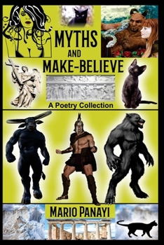 Paperback Myths and Make-Believe: A Poetry Collection Book