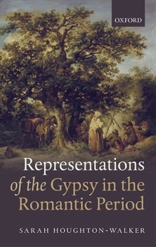 Hardcover Representations of the Gypsy in the Romantic Period Book