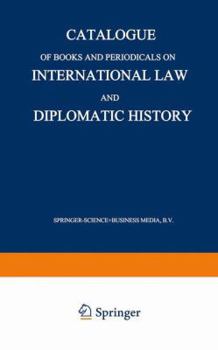 Paperback Catalogue of Books and Periodicals on International Law and Diplomatic History Book