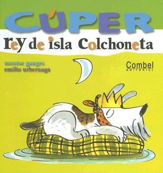 Hardcover Cuper: Rey de Isla Colchoneta [Spanish] Book