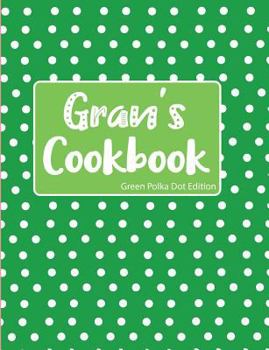 Gran's Cookbook Green Polka Dot Edition