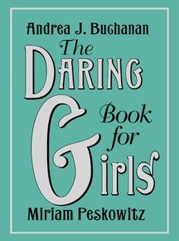 The Daring Book for Girls - Book  of the Daring Books for Girls