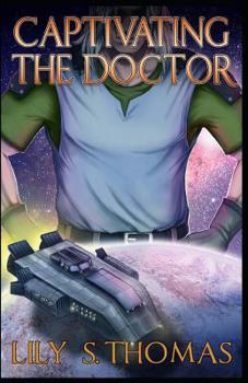 Paperback Captivating the Doctor: SciFi Alien Romance Book