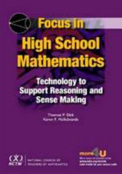 Paperback Focus in High School Mathematics: Technology to Support Reasoning and Sense Making Book