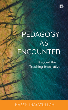 Paperback Pedagogy as Encounter: Beyond the Teaching Imperative Book