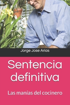 Paperback Sentencia definitiva: Las manías del cocinero [Spanish] Book