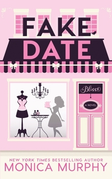 Fake Date - Book #2 of the Dating