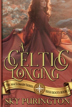 Paperback A Celtic Longing: A Time Travel Fantasy Romance Book