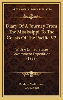 Hardcover Diary Of A Journey From The Mississippi To The Coasts Of The Pacific V2: With A United States Government Expedition (1858) Book