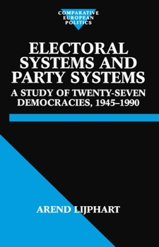 Paperback Electoral Systems and Party Systems: A Study of Twenty-Seven Democracies, 1945-1990 Book