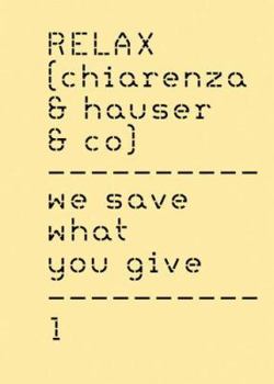 Hardcover Chiarenza & Hauser & Co.: Relax: We Save What You Give Book
