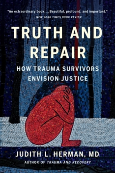 Paperback Truth and Repair: How Trauma Survivors Envision Justice Book