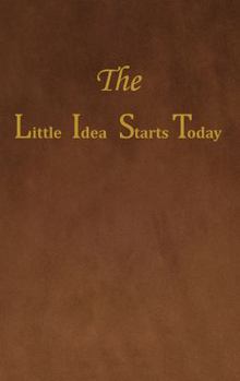 Hardcover The Little Idea Starts Today Book