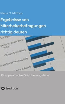 Hardcover Ergebnisse von Mitarbeiterbefragungen richtig deuten: Eine praktische Orientierungshilfe [German] Book