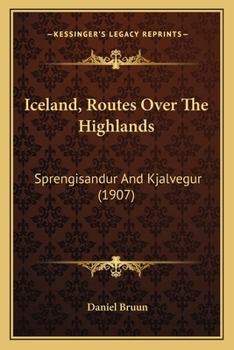 Paperback Iceland, Routes Over The Highlands: Sprengisandur And Kjalvegur (1907) Book