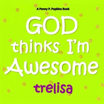 Paperback GOD Thinks I'm Awesome: A Penny P. Popkins Book