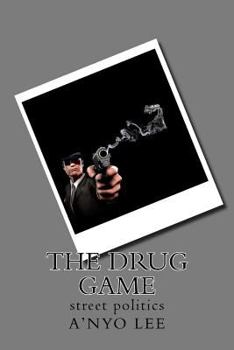 Paperback The Drug Game: street politics Book