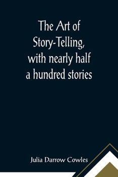 Paperback The Art of Story-Telling, with nearly half a hundred stories Book