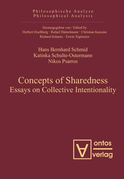 Hardcover Concepts of Sharedness: Essays on Collective Intentionality Book
