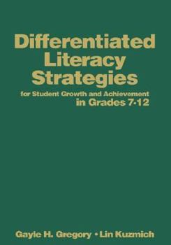 Hardcover Differentiated Literacy Strategies for Student Growth and Achievement in Grades 7-12 Book