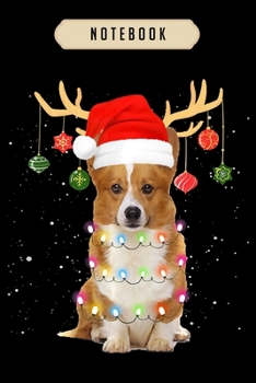 Notebook: Reindeer corgi dog with santa hat christmas light xmas corgi Notebook|6x9(100 pages)Blank Lined Paperback Journal For Student, corgi pups, ... girls, boys, men, corgi birthday gift,