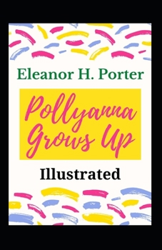 Paperback Pollyanna Grows Up Illustrated Book