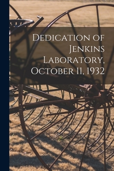 Paperback Dedication of Jenkins Laboratory, October 11, 1932 Book