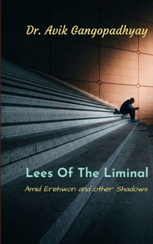Paperback Lees of the Liminal Amid Erehwon and other Shadows Book