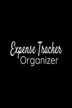 Expense Tracker Organizer: Black Journal Easy Tracker for Personal Expenses Record - Great for Travel Cost and Family Trip - 6x9 110  pages