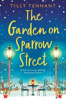 Paperback The Garden on Sparrow Street: A heartwarming, uplifting Christmas romance Book