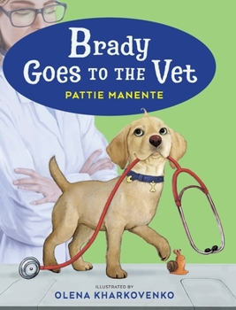 Hardcover Brady Goes to the Vet Book