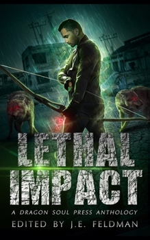 Paperback Lethal Impact: A Dragon Soul Press Anthology Book