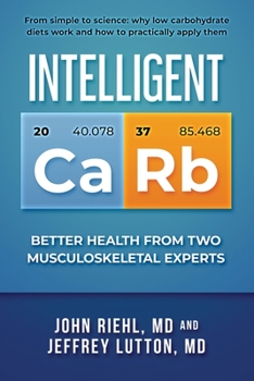 Paperback Intelligent Carb: Better Health from Two Musculoskeletal Experts Book