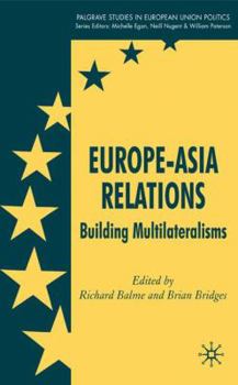 Hardcover Europe-Asia Relations: Building Multilateralisms Book